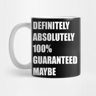 absolutely 100% Mug